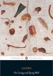 On Living and Dying Well (Cicero)