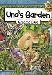 Uno's Garden (Graeme Base)