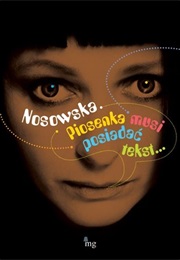 Nosowska: Piosenka Musi Posiadać Tekst (Many Authors)
