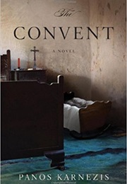 The Convent: A Novel (Panos Karnezis)