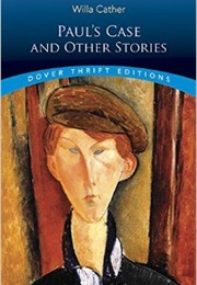 Paul's Case: A Study in Temperament (Willa Cather)