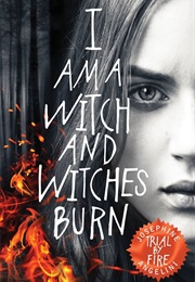I Am a Witch and Witches Burn (Josephine Angelini)