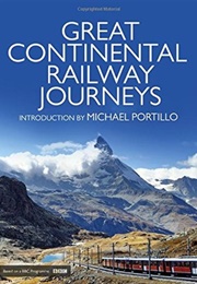 Great Continental Railway Journeys (Michael Portillo)