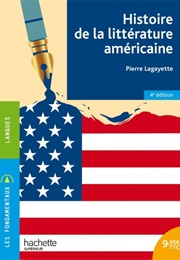 Histoire De La Littérature Américaine (Pierre Lagayette)
