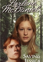 Saving Jessica (Lurlene Mcdaniel)