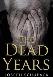 The Dead Years (Joseph Schupack)