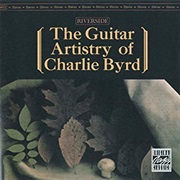Guitar Artistry of Charlie Byrd – Charlie Byrd (Original Jazz Classics, 1960)