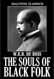 THE SOULS OF BLACK FOLK by W.E.B. Du Bois
