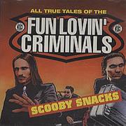 Fun Lovin' Criminals - Scooby Snacks
