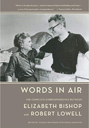 Words in Air (Elizabeth Bishop &amp; Robert Lowell)