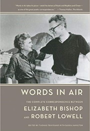 Words in Air (Elizabeth Bishop & Robert Lowell)