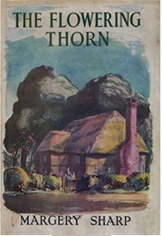 The Flowering Thorn (Margery Sharp)