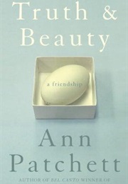 Truth &amp; Beauty (Ann Patchett)