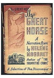 The Great Horse: A Narrative Poem (Helene Magaret)