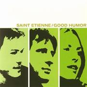Saint Etienne - Good Humour