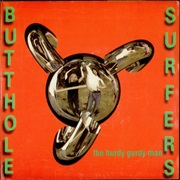 Hurdy Gurdy Man - Butthole Surfers
