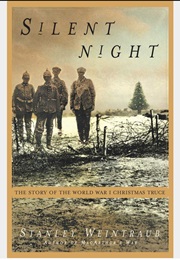 Silent Night: Story of WWI Christmas Truce (Stanley Weintraub)