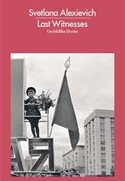 Lost Witnesses (Svetlana Alexievich)
