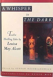 A Whisper in the Dark (Louisa May Alcott)