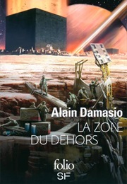 La Zone Du Dehors (Alain Damasio)
