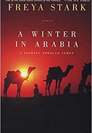 A Winter in Arabia (Freya Stark)