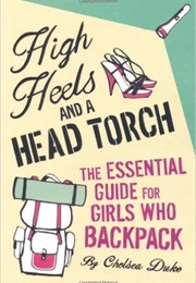High Heels and a Head Torch (Chelsea Duke)