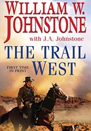 The Trail West (William W. Johnstone)