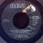 I Wouldn't Have Missed It for the World - Ronnie Milsap