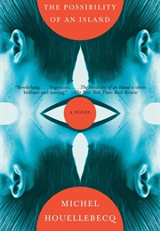 The Possibility of an Island (Michel Houellebecq)