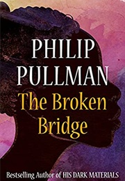 The Broken Bridge (Philip Pullman)