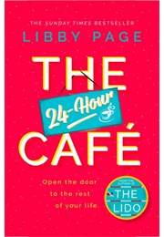 The 24-Hour Cafe (Libby Page)