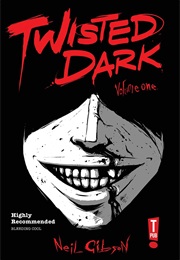 Twisted Dark Volume 1 (Neil Gibson)