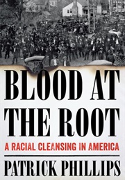 Blood at the Root (Patrick Phillips)