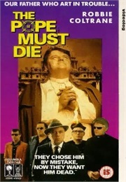 The Pope Must Die (1991)