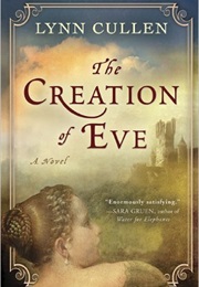 The Creation of Eve (Lynn Cullen)