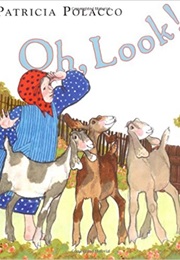 Oh Look! (Patricia Polacco)