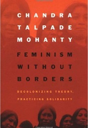 Feminism Without Borders (Mohanty)