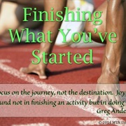 Not Finishing What You Started