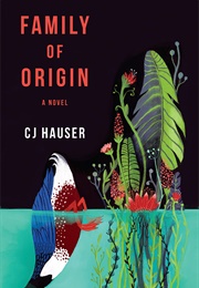 Family of Origin (CJ Houser)