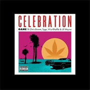 Celebration - The Game Ft. Chris Brown, Tyga, Wiz Khalifa, Lil Wayne
