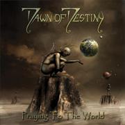 Dawn of Destiny - Praying to the World