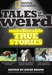 Tales of the Weird Unbelievable True Stories (David Braun)