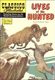 Lives of the Hunted (Classics Illustrated)