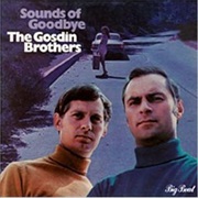 The Gosdin Brothers - Sounds of Goodbye
