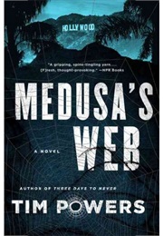 Medusa&#39;s Web (Tim Powers)