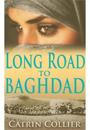 Long Road to Baghdad (Catrin Collier)