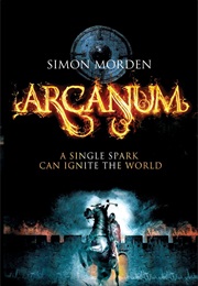 Arcanum (Simon Morden)