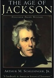 The Age of Jackson (Arthur M. Schlesinger Jr.)