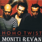 Homo Twist - Moniti Revan