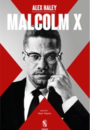 Malcolm X (Alex Haley)